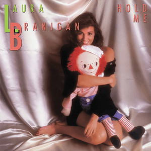 Hold Me by Laura Branigan