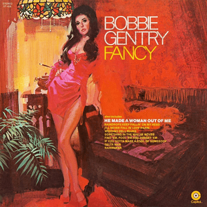 Fancy by Bobbie Gentry