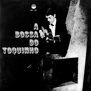 A Bossa do Toquinho by Toquinho