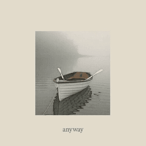 Anyway by Kingfishr