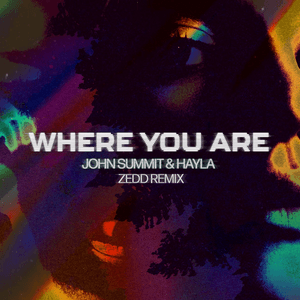 Where You Are (Zedd Remix) by John Summit