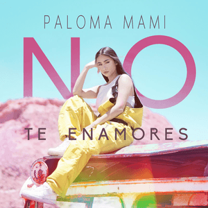 No Te Enamores by Paloma Mami