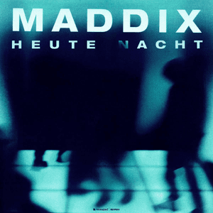 Heute Nacht by Maddix