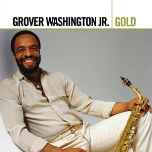 Gold by Grover Washington, Jr.