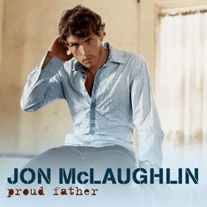 Proud Father by Jon McLaughlin