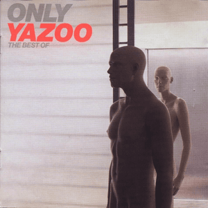 Only Yazoo - The Best of Yazoo by Yazoo