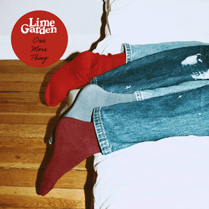 One More Thing [Explicit] by Lime Garden