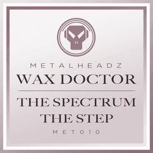 The Spectrum / The Step (2015 Remasters) by Wax Doctor