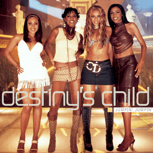 Jumpin', Jumpin' by Destiny’s Child