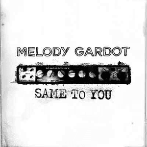 Same To You by Melody Gardot
