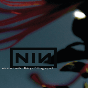 Things Falling Apart by Nine Inch Nails