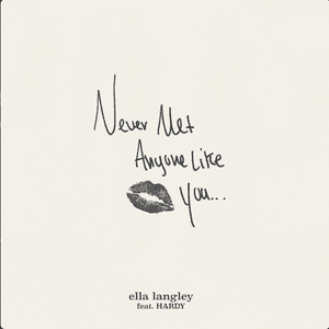 Never Met Anyone Like You (feat. HARDY) by Ella Langley
