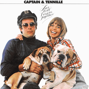 Love Will Keep Us Together by Captain & Tennille