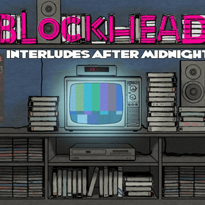 Interludes After Midnight by Blockhead