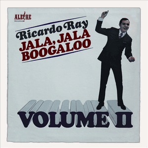 Jala Jala Boogaloo Volume II by Ricardo Ray