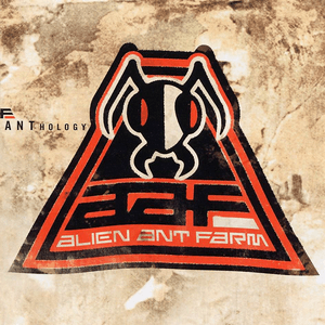 ANTology by Alien Ant Farm