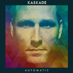 Automatic by Kaskade