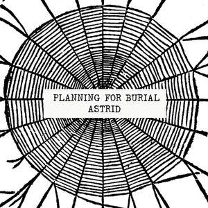 Astrid by Planning for Burial