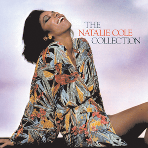 The Natalie Cole Collection by Natalie Cole