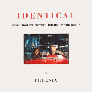 Identical (From The Motion Picture "On The Rocks") by Phoenix