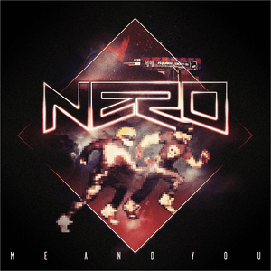 Me And You by NERO