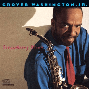 STRAWBERRY MOON by Grover Washington, Jr.