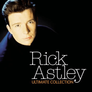 The Ultimate Collection by Rick Astley
