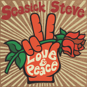 Love & Peace by Seasick Steve