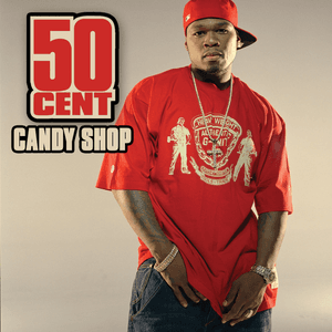 Candy Shop by 50 Cent