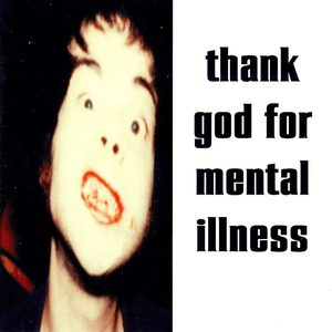 Thank God for Mental Illness by The Brian Jonestown Massacre