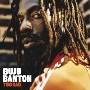 Too Bad by Buju Banton