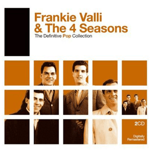 The Definitive Pop Collection by Frankie Valli & The Four Seasons