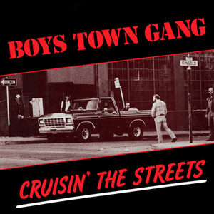 Cruisin' The Streets by Boys Town Gang