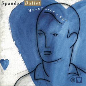 Heart Like A Sky by Spandau Ballet