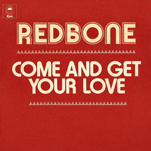 Come and Get Your Love - Single by Redbone