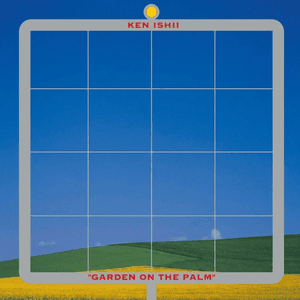 Garden on the Palm by Ken Ishii