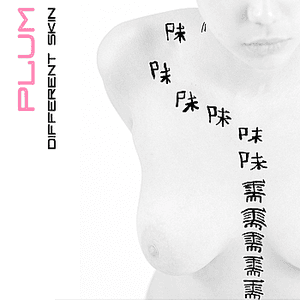Different Skin by Plum