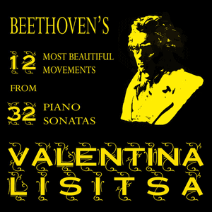 12 Most Beautiful Movements From Beethoven's 32 Piano Sonatas by Valentina Lisitsa