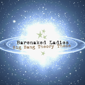 Big Bang Theory theme by Barenaked Ladies