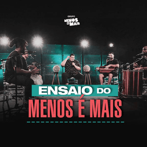 Ensaio Do Menos É Mais by Grupo Menos É Mais