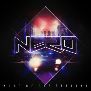 Must Be The Feeling by NERO