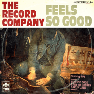 Feels so Good by The Record Company