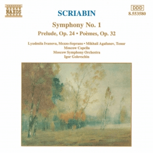 SCRIABIN: Symphony No. 1 / Reverie, Op. 24 / Poemes, Op. 32 by Alexander Scriabin