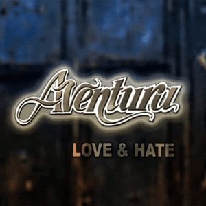 Love & Hate by Aventura