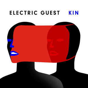 KIN by Electric Guest