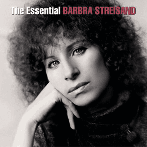 The Essential Barbra Streisand by Barbra Streisand