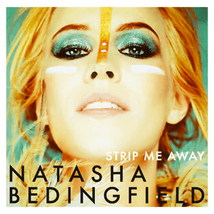 Strip Me Away by Natasha Bedingfield