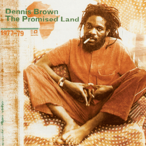The Promised Land 1977-79 by Dennis Brown