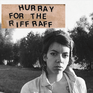 Hurray for the Riff Raff by Hurray for the Riff Raff