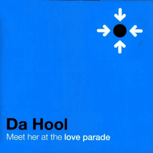 Meet Her At The Loveparade by Da Hool